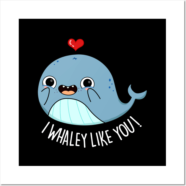 I Whaley Like You Cute Whale Pun Wall Art by punnybone